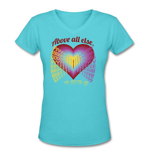 ABOVE ALL ELSE T-shirt by JB Rae Women's V-Neck T-Shirt Showfor Inc. aqua S 