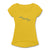 Desire 2 T-shirt Design by JB Rae Women's Roll Cuff T-Shirt | Spreadshirt 943 Showfor Inc. mustard yellow S 