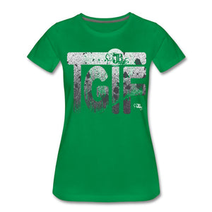 TGIF One Women’s Premium T-Shirt | Spreadshirt 813 Showfor Inc. kelly green S 